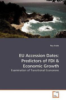 EU Accession Dates: Predictors of FDI: Examination of Transitional Economies