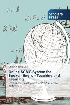 Paperback Online SCMC System for Spoken English Teaching and Learning Book