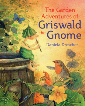 Hardcover The Garden Adventures of Griswald the Gnome Book