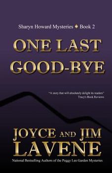 One Last Good-Bye - Book #2 of the Sharyn Howard Mystery