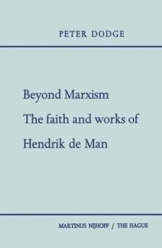 Paperback Beyond Marxism: The Faith and Works of Hendrik de Man Book