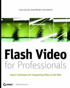 Paperback Flash Video for Professionals: Expert Techniques for Integrating Video on the Web Book