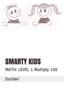 Paperback Smarty Kids: MATH: LEVEL 1 Multiply 100 Book