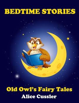 Paperback Bedtime Stories! Old Owl's Fairy Tales for Children: Short Stories Picture Book for Kids about Animals from Magical Forest Book