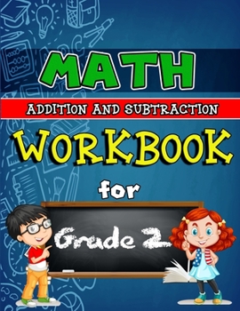 Workbook for Grade 2 - Addition and Subtraction Full Colored: Grade 2 Activity Book, Second Grade Math Workbook, Fun Math Books for 2nd Grade, Full Colored