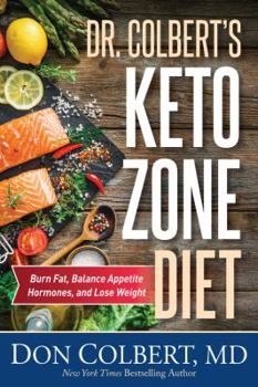 Hardcover Dr. Colbert's Keto Zone Diet: Burn Fat, Balance Appetite Hormones, and Lose Weight Book