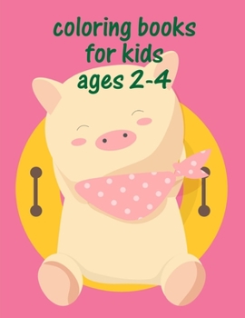 Coloring Books For Kids Ages 2-4: Coloring Pages with Funny, Easy, and Relax Coloring Pictures for Animal Lovers (Magic Animals)