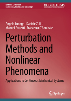 Hardcover Perturbation Methods and Nonlinear Phenomena: Applications to Continuous Mechanical Systems Book