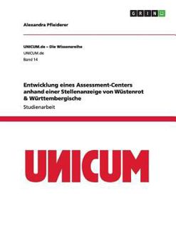 Paperback Entwicklung eines Assessment-Centers anhand einer Stellenanzeige von Wüstenrot & Württembergische [German] Book