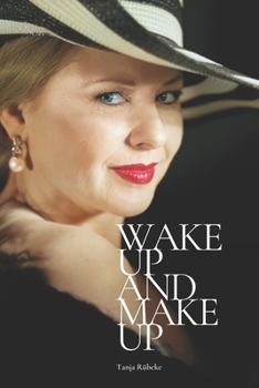 Paperback Wake up and make up [German] Book