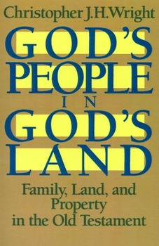 Paperback God's People in God's Land: Family, Land, and Property in the Old Testament Book