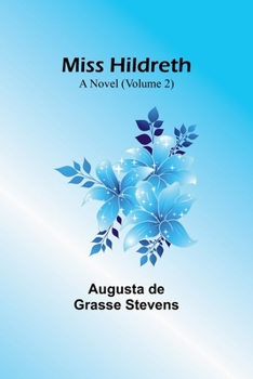 Paperback Miss Hildreth: A Novel (Volume 2) Book
