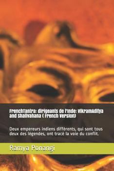 Paperback Frenchtantra: Dirigeants de l'Inde: Vikramaditya and Shalivahana ( French Version): Deux Empereurs Indiens Diff [French] Book