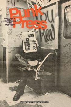 Paperback Punk Press: Rebel Rock in the Underground Press 1968-1980 Book