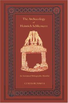 Paperback The Archaeology of Heinrich Schliemann: An Annotated Bibliographic Handlist Book