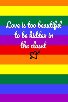 Paperback Love is too beautiful to be hidden in the closet Book