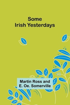 Paperback Some Irish Yesterdays Book