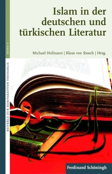 Paperback Islam in Der Deutschen Und Türkischen Literatur [German] Book