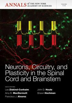 Paperback Neurons, Circuitry, and Plasticity in the Spinal Cord and Brainstem, Volume 1279 Book