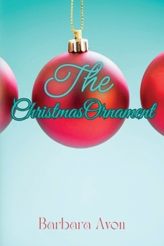 The Christmas Ornament - Book #3 of the My Love is Deep