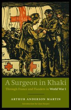 Paperback A Surgeon in Khaki: Through France and Flanders in World War I (Revised) Book