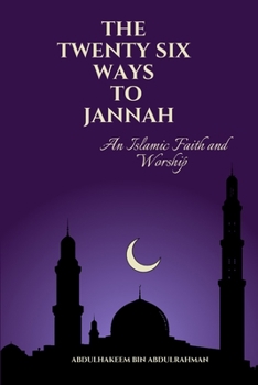 Paperback The Twenty Six Ways to Jannah: An Islamic faith and worship Book