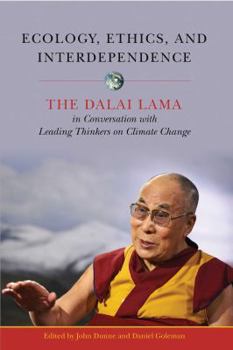 Paperback Ecology, Ethics, and Interdependence: The Dalai Lama in Conversation with Leading Thinkers on Climate Change Book