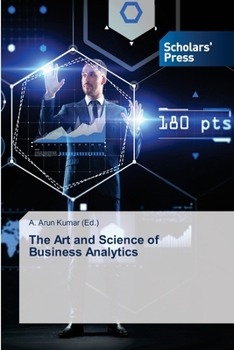 Paperback The Art and Science of Business Analytics Book