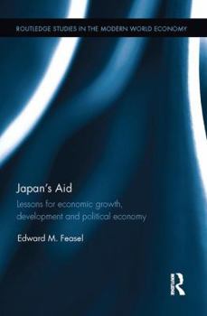 Paperback Japan's Aid: Lessons for economic growth, development and political economy Book