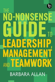 Paperback The No-Nonsense Guide to Leadership, Management and Team Working Book