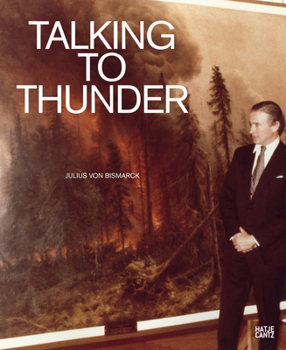 Paperback Julius Von Bismarck: Talking to Thunder Book