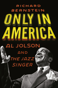 Hardcover Only in America: Al Jolson and the Jazz Singer Book