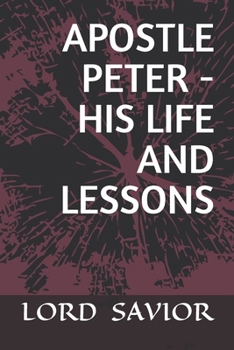 Paperback Apostle Peter - His Life and Lessons Book