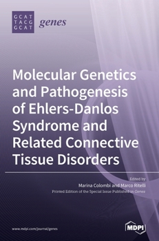 Hardcover Molecular Genetics and Pathogenesis of Ehlers-Danlos Syndrome and Related Connective Tissue Disorders Book