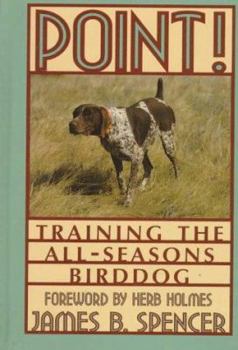 Hardcover Point!: Training the All-Seasons Birddog Book