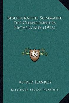 Bibliographie Sommaire des Chansonniers Provençaux
