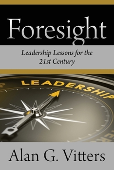Paperback Foresight: Leadership Lessons for the 21st Century Book