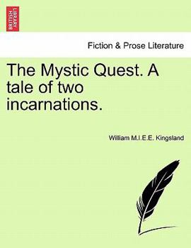 Paperback The Mystic Quest. a Tale of Two Incarnations. Book