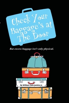 Paperback Check Your Baggage's at The Door: But excess baggage isn't only physical Book