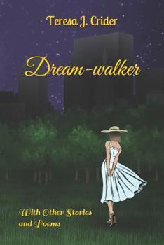 Paperback Dream-Walker: With Other Stories and Poems Book