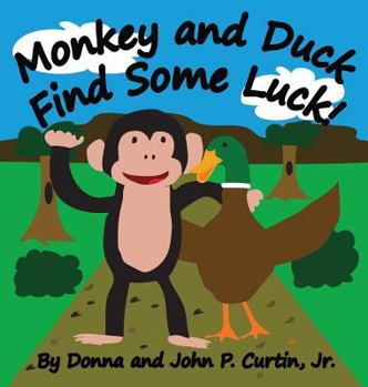 Hardcover Monkey and Duck Find Some Luck! Book