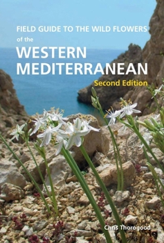 Paperback Field Guide to the Wild Flowers of the Western Mediterranean, Second Edition Book