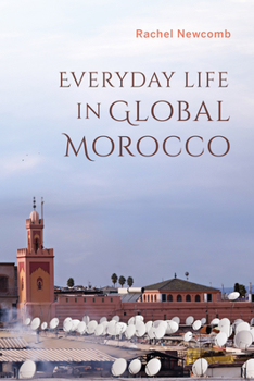 Paperback Everyday Life in Global Morocco Book