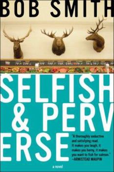 Hardcover Selfish and Perverse Book