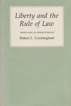 Liberty and the Rule of Law (Texas a & M Univ. Economic No 3) - Book  of the Texas A&M University Economics Series