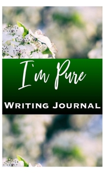 I’m Pure Writing Journal
