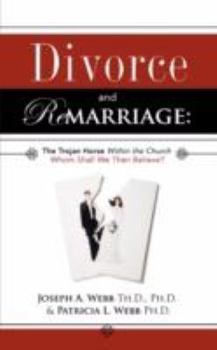 Paperback Divorce and Remarriage: The Trojan Horse Within the Church Book