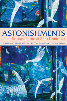 Paperback Astonishments: Selected Poems of Anna Kamienska Book