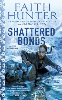 Shattered Bonds - Book #13 of the Jane Yellowrock