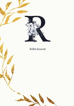 Paperback Bullet Journal: Dot Grid Journal Notebook Elegant Gold Wreath And Black Letter R with Gray Florals Cover (7"x10") Book